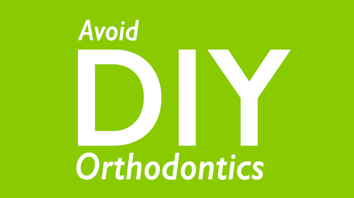 Avoid DIY orthodontics